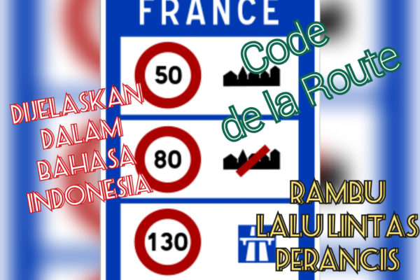 Code de La Route: Rambu Lalu Lintas Perancis Dijelaskan dalam Bahasa Indonesia