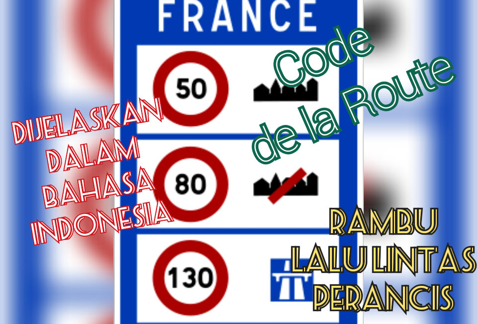 Code de La Route: Rambu Lalu Lintas Perancis Dijelaskan dalam Bahasa Indonesia